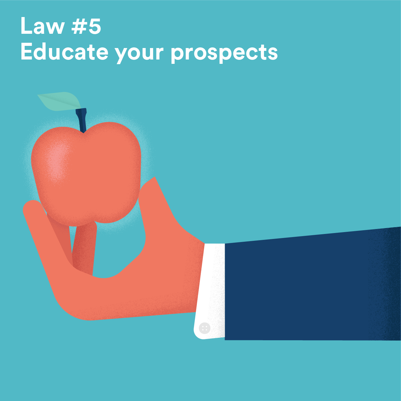 Law #5 - Educate your prospects